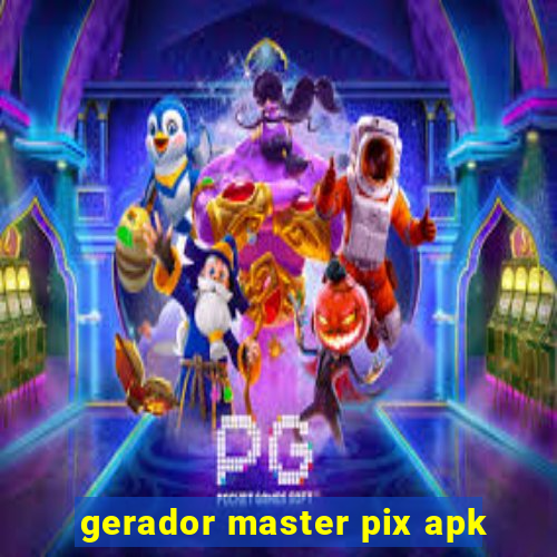 gerador master pix apk