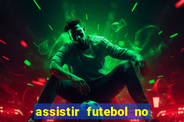 assistir futebol no premiere gratis