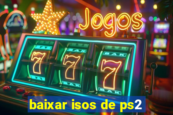 baixar isos de ps2