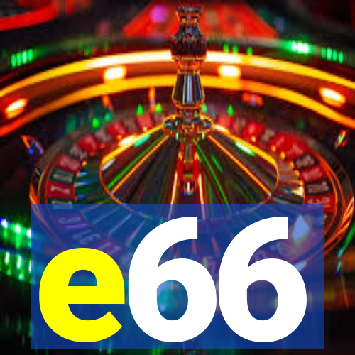 e66