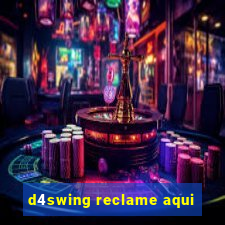 d4swing reclame aqui