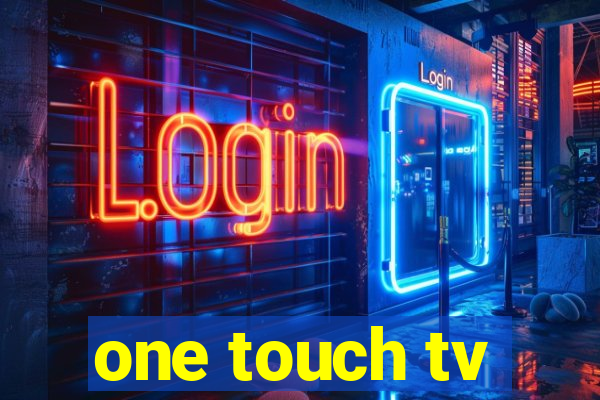 one touch tv