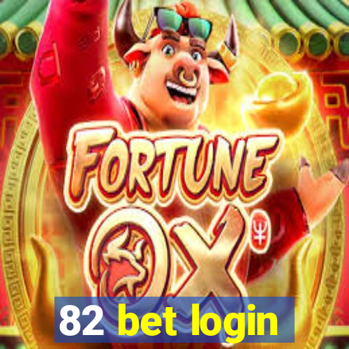 82 bet login