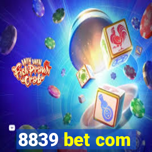 8839 bet com