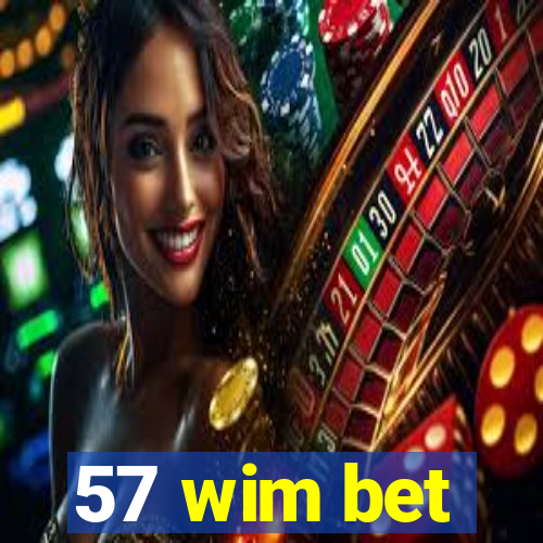 57 wim bet