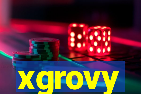 xgrovy