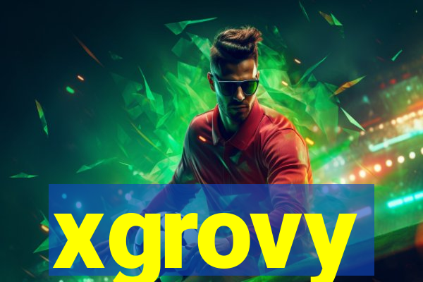 xgrovy