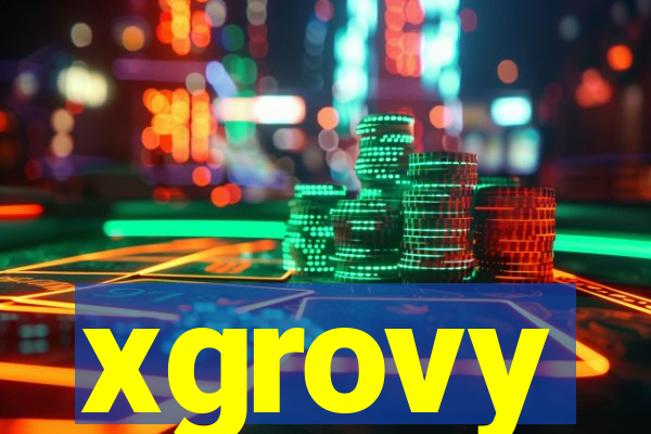 xgrovy