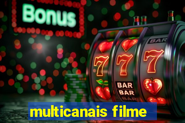 multicanais filme