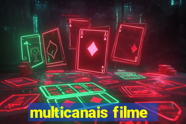 multicanais filme