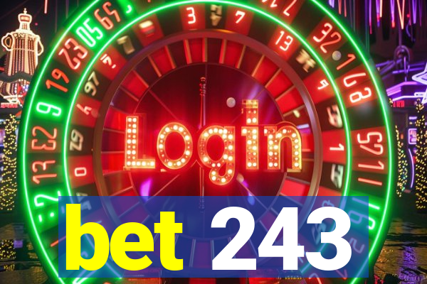 bet 243