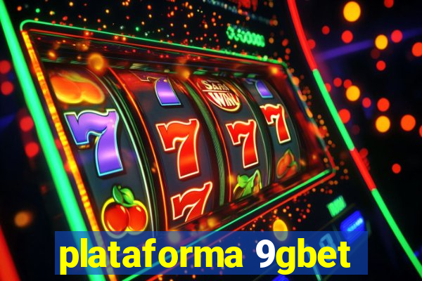 plataforma 9gbet