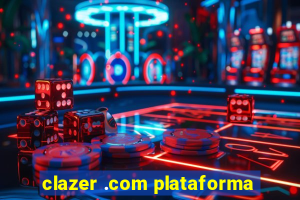 clazer .com plataforma