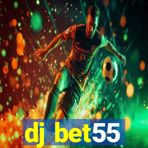 dj bet55