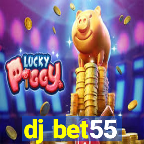 dj bet55