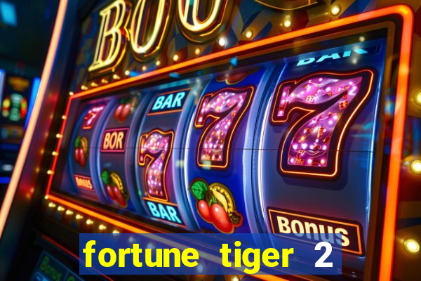 fortune tiger 2 revenge plataforma