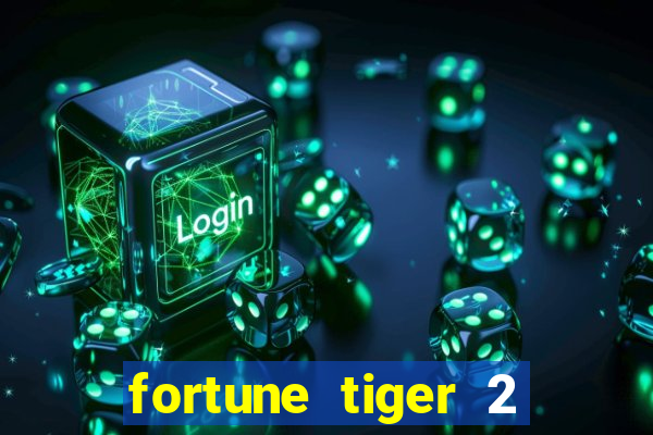 fortune tiger 2 revenge plataforma