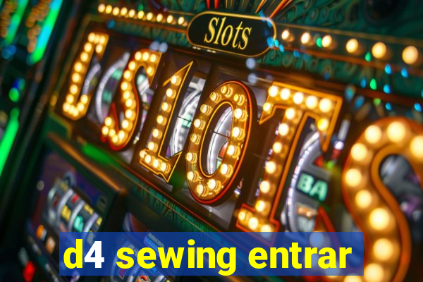 d4 sewing entrar