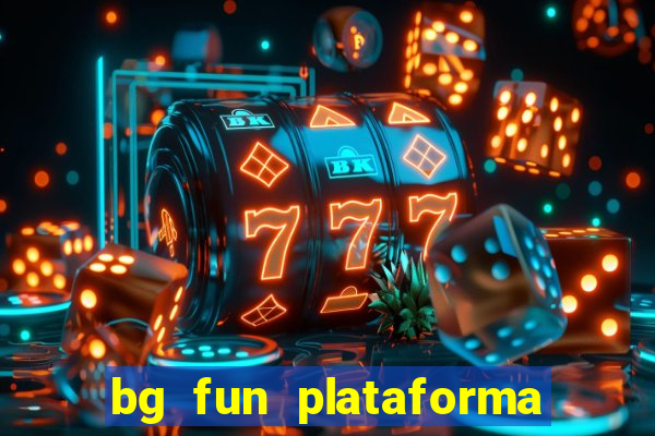 bg fun plataforma de jogos