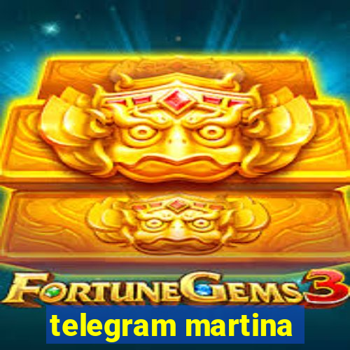 telegram martina