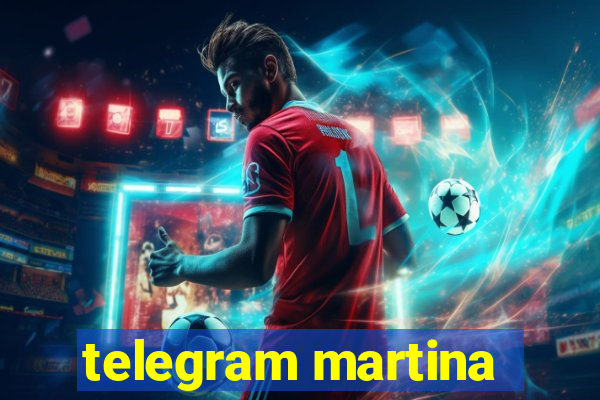 telegram martina