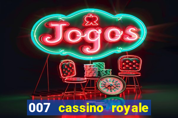 007 cassino royale download dublado avi