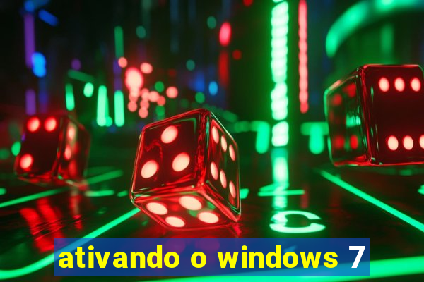 ativando o windows 7