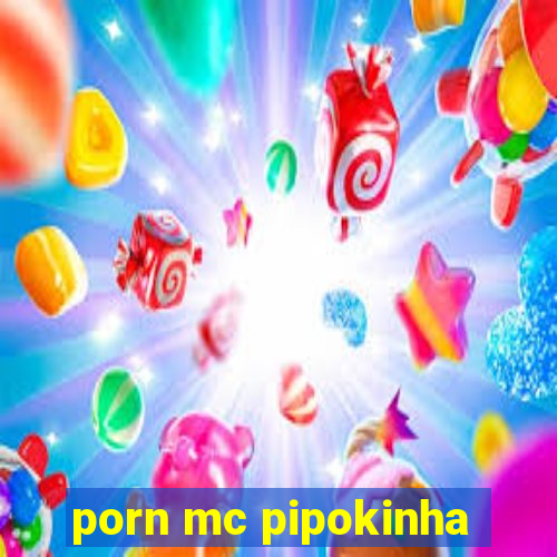 porn mc pipokinha