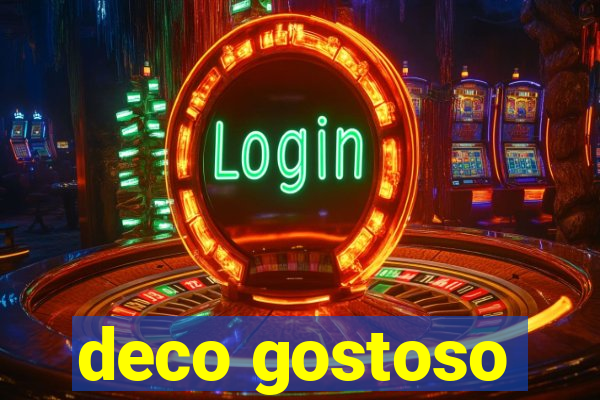 deco gostoso