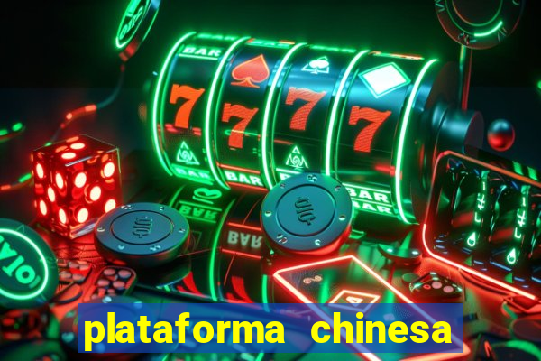 plataforma chinesa de slots