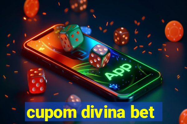 cupom divina bet