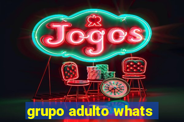 grupo adulto whats