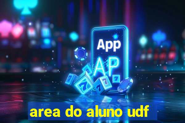 area do aluno udf