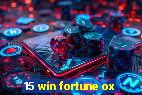 15 win fortune ox