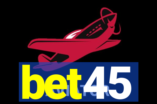 bet45