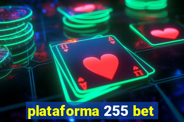 plataforma 255 bet