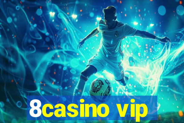 8casino vip