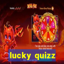 lucky quizz