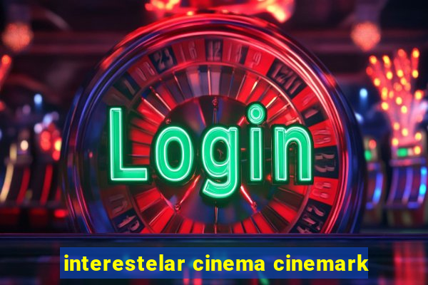 interestelar cinema cinemark