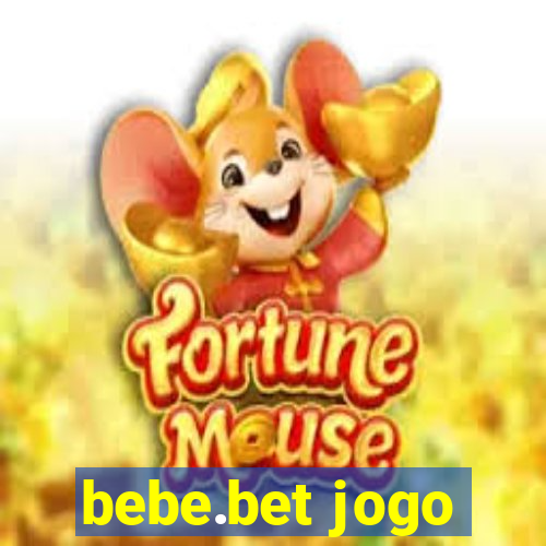 bebe.bet jogo