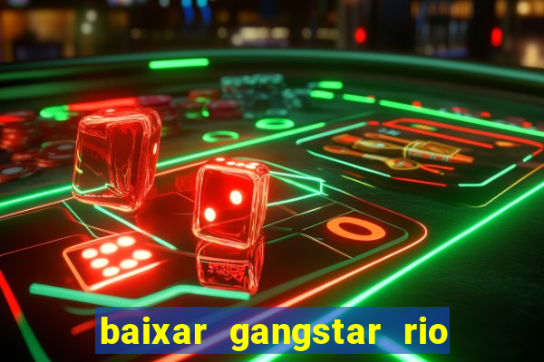 baixar gangstar rio cidade dos santos java