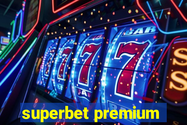 superbet premium