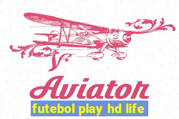 futebol play hd life