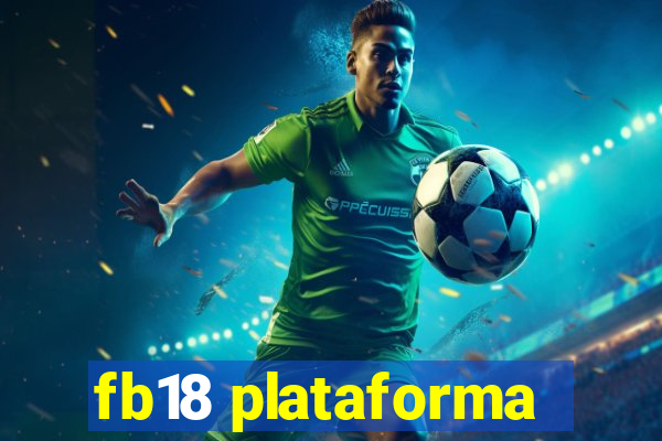 fb18 plataforma