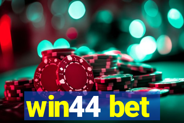 win44 bet