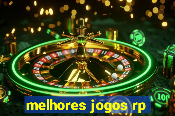 melhores jogos rp