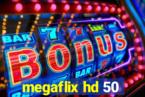 megaflix hd 50