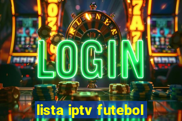 lista iptv futebol