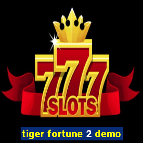 tiger fortune 2 demo