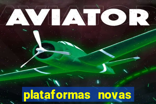 plataformas novas de apostas